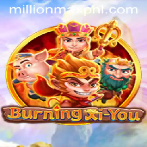 Exploring the Exciting World of BurningXiYou and the MillionMax Quest