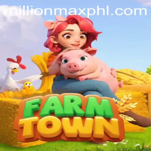 FarmTown: Exploring the Digital Harvest with Millionmax