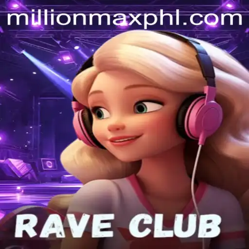 RaveClub: Unveiling the Exciting World of Millionmax
