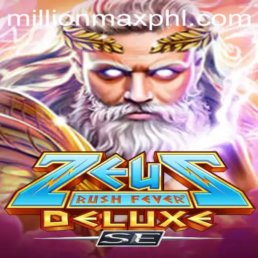 ZeusRushFeverDeluxeSE: A Divine Gaming Experience with Millionmax Thrills