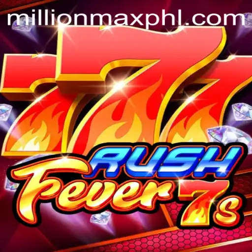 RushFever7s: The Ultimate Gaming Experience with MillionMax