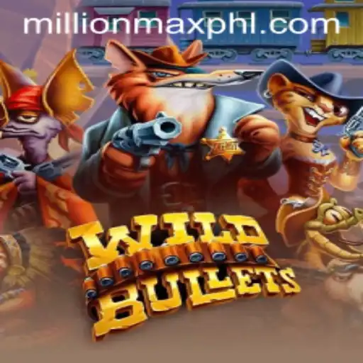 Unveiling the Thrill of WildBullets: A Comprehensive Guide to the MillionMax Edition
